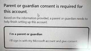 Fix Parent or guardian consent is required for this account Microsoft Sign Up Problem Solve