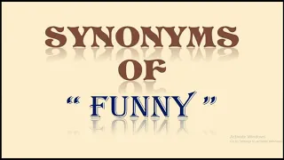 Synonyms of FUNNY