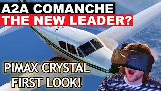 A2A Accu-Sim Comanche in VR | This addon CHANGES EVERYTHING! PIMAX CRYSTAL FIRST LOOK | MSFS