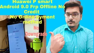 Huawei P Smart (FIG-LA1)Android 9.0 Frp Bypass| |OFFLINE| (No Credit) Using Tool