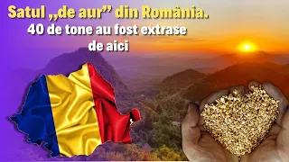 Satul „de aur” din România. 40 de tone au fost extrase de aici