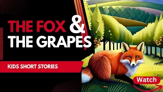 Kids Stories | The Fox and The Grapes | Storytime | Story for Kids | Short Story for Kids