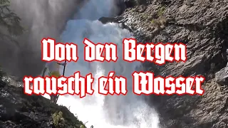 Von den Bergen rauscht ein Wasser - German Soldier Song + English translation