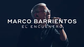 El Encuentro - En Vivo | Marco Barrientos #PreciosaSangre #diosdeloimposible #Incomparabledios