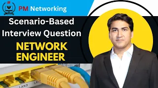 Scenario-Based Interview Question For Network Engineers #pmnetworking