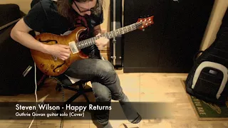 Steven Wilson - Happy Returns (Guthrie guitar solo cover)