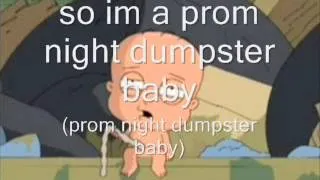 family guy - prom night dumpster baby song.