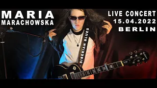 @MariaMarachowska - LIVE HD CONCERT - 15.04.2022 - SIBERIAN BLUES - BERLIN #music #concert