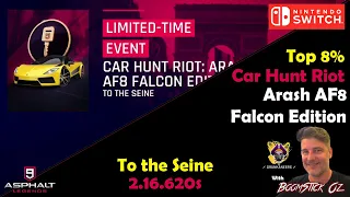 Asphalt 9 - Arash AF8 Falcon Car Hunt Riot - Top 8% - To The Seine - 2.16.620s