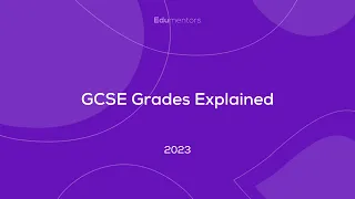 GCSE Grades and Grade Boundaries Explained