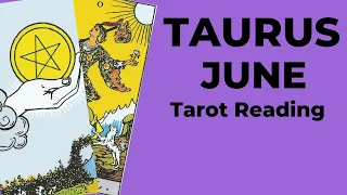 Taurus: A New Day Dawns As You Tie Up Loose Ends! 💛 June 2024 Monthly Tarot Reading