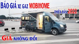 Báo giá xe Gaz mobihome phiên bản 2022 giá không đổi