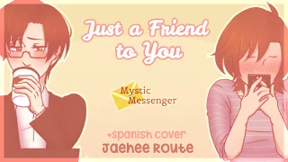 Just a Friend to You [Mystic Messenger Animatic + Spanish Cover]