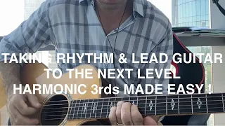 Combining Rhythm & Lead Guitar And Sound BETTER  - Harmonic 3rds Made Easy - Using 1 Chord Shape