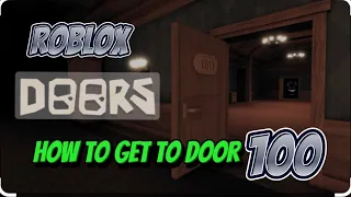 How to Beat Door 100 Quickly & Figure Easily Free Doors Code