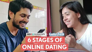FilterCopy | 6 Stages Of Online Dating | Ft. Devika Vatsa and Ayush Nathani
