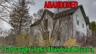 OOPS! I Got Caught Exploring an Abandoned House