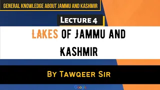 Lec 4 | Lakes of Jammu and Kashmir | General Knowledge about Jammu and Kashmir|By Tawqeer Sir