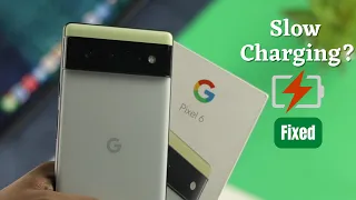 Google Pixel 6 Slow Charging! Problem Solved