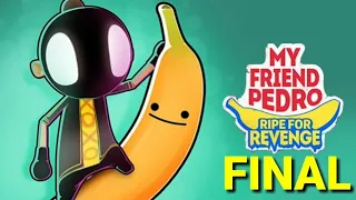 (MY FRİEND PEDRO RIPE FOR REVENGE) FINAL MISSION (NO DAMAGE)