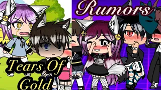 •Tears Of Gold• Rumors• Gacha Life (GLMV)