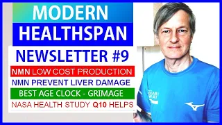 NS#9 | LOW COST NMN PRODUCTION | NMN PREVENT LIVER DAMAGE | BEST AGE CLOCK | NASA HEALTH STUDY CoQ10