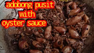 Adobong pusit with Oyster sauce /Spicy Adobong Pusit /How to Cook  Adobong Pusit /Panlasang Pinoy