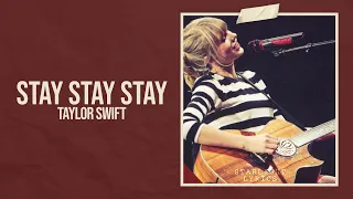 Taylor Swift - Stay Stay Stay (Taylor's Version) (Lyric Video) HD