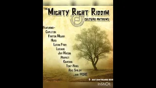 The Mighty Right Riddim Mix, Luciano, Capelton,Lutan Fyah,Fanton Mojah,Jah Mason,Perfect Tony Rebel🔥