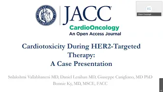 JACC: CardioOncology Video Case Presentation: Cardiotoxicity During HER2-Targeted Therapy