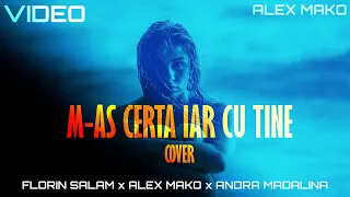 Florin Salam❌Alex Mako❌@andrammusic  -  M-As Certa Iar Cu Tine [COVER ]