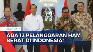 Jokowi Ungkap Ada 12 Pelanggaran HAM di Indonesia Sejak Orde Baru Hingga Reformasi!