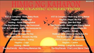 OPM CLASSIC COLLECTION  │VST & COMPANY │HAGIBIS │HOTDOG │THE BOYFRIENDS