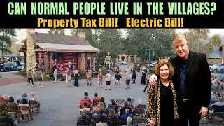 Can Normal People Live In The Villages? Property Tax Bills!  Electric Bills!