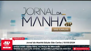 Jornal da Manhã Edição São Carlos | 10/05/2024
