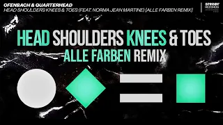 Ofenbach & Quarterhead - Head Shoulders Knees & Toes (Ft Norma Jean M.) [Alle Farben Extended Remix]