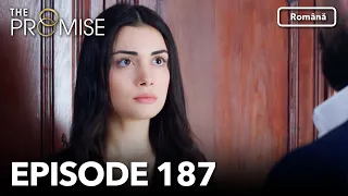 The Promise Episode 187 | Romanian Subtitle | Jurământul