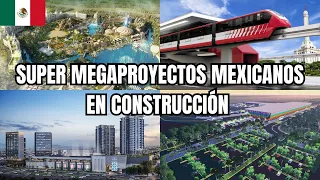 ESTOS SON 7 MEGAPROYECTOS MEXICANOS EN CONSTRUCCIÓN