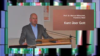 Prof. Dr. Marcus Willaschek: Kant über Gott