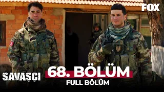 Savaşçı 68. Bölüm