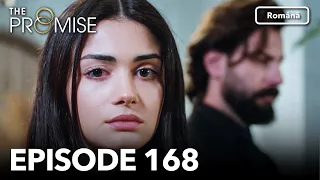 The Promise Episode 168 | Romanian Subtitle | Jurământul