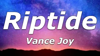 Vance Joy - Riptide (Lyrics) - "Lady, running down to the riptide, taken away to the dark side"