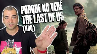 Porque no veré The Last of Us (HBO)