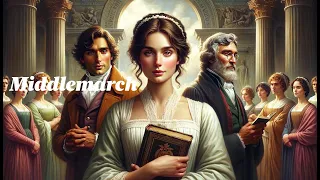 Middlemarch | Book 1 - Miss Brooke | 📚🏰👩‍⚕️ - A Timeless Tale of Love, Ambition & Society | Novels 💖