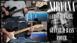 NIRVANA - About a girl - Guitar and Bass cover.