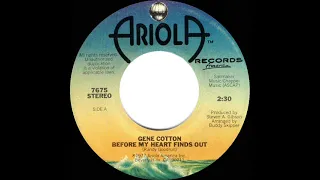 1978 HITS ARCHIVE: Before My Heart Finds Out - Gene Cotton (stereo 45)