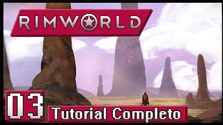 Rimworld - Tutorial Completo: Ep 3 - Como Jogar e Sobreviver PT-BR