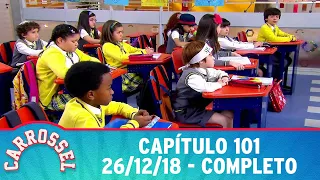 Carrossel | Capítulo 101 - 26/12/18, completo