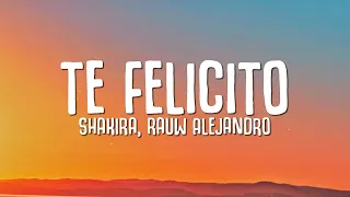 Shakira, Rauw Alejandro - Te Felicito (Letra)