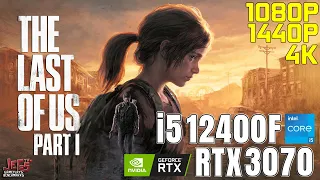 The Last Of Us Part 1 | i5 12400F + RTX 3070 | 1080p, 1440p, 4K benchmarks!